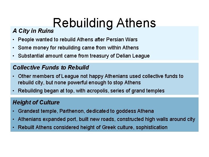 Rebuilding Athens A City in Ruins • People wanted to rebuild Athens after Persian