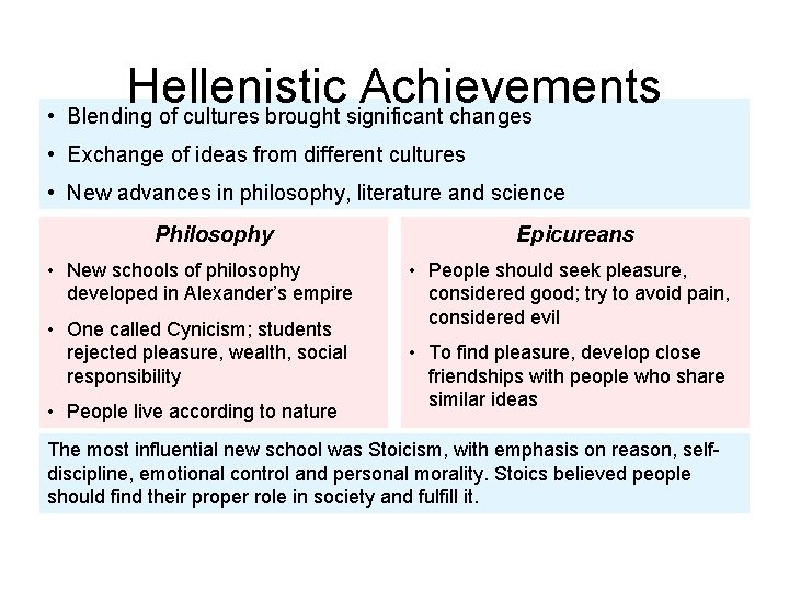 Hellenistic Achievements • Blending of cultures brought significant changes • Exchange of ideas from