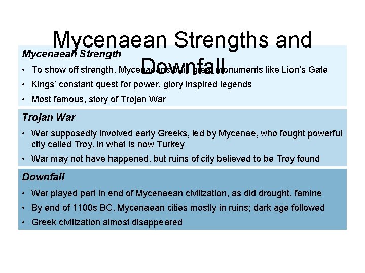 Mycenaean Strengths and Mycenaean Strength • To show off strength, Mycenaeans built great monuments