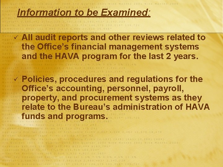 Information to be Examined: ü All audit reports and other reviews related to the