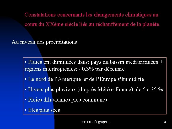 Constatations concernants les changements climatiques au cours du XXème siècle liés au réchauffement de