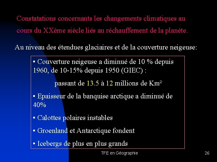 Constatations concernants les changements climatiques au cours du XXème siècle liés au réchauffement de