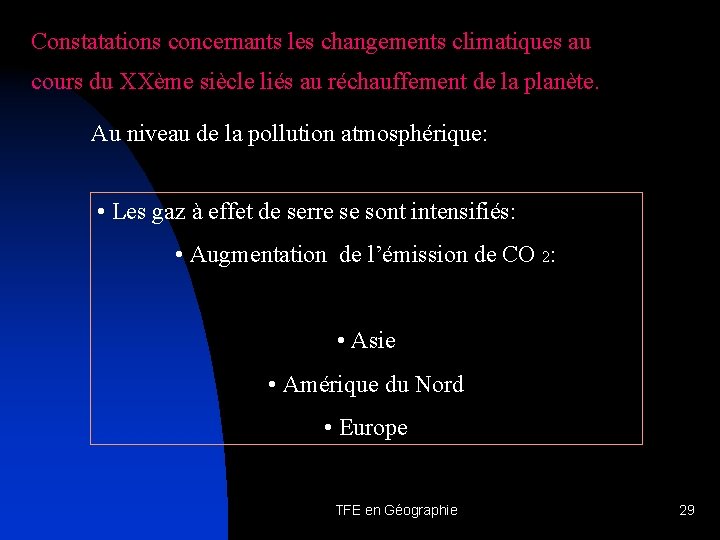 Constatations concernants les changements climatiques au cours du XXème siècle liés au réchauffement de