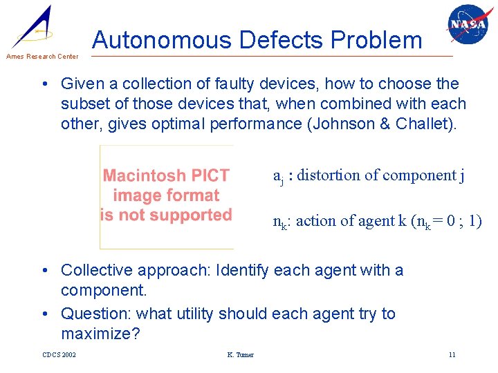 Ames Research Center Autonomous Defects Problem • Given a collection of faulty devices, how