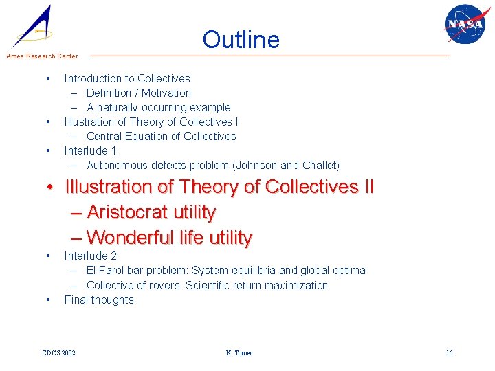 Ames Research Center • • • Outline Introduction to Collectives – Definition / Motivation