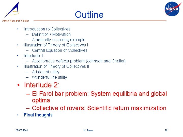 Ames Research Center • • Outline Introduction to Collectives – Definition / Motivation –