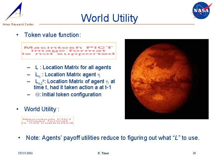 Ames Research Center World Utility • Token value function: – L : Location Matrix