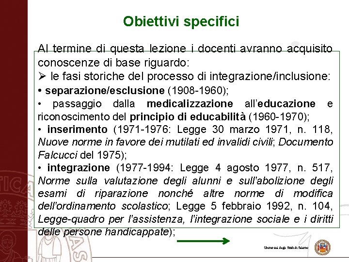 Obiettivi specifici Al termine di questa lezione i docenti avranno acquisito conoscenze di base
