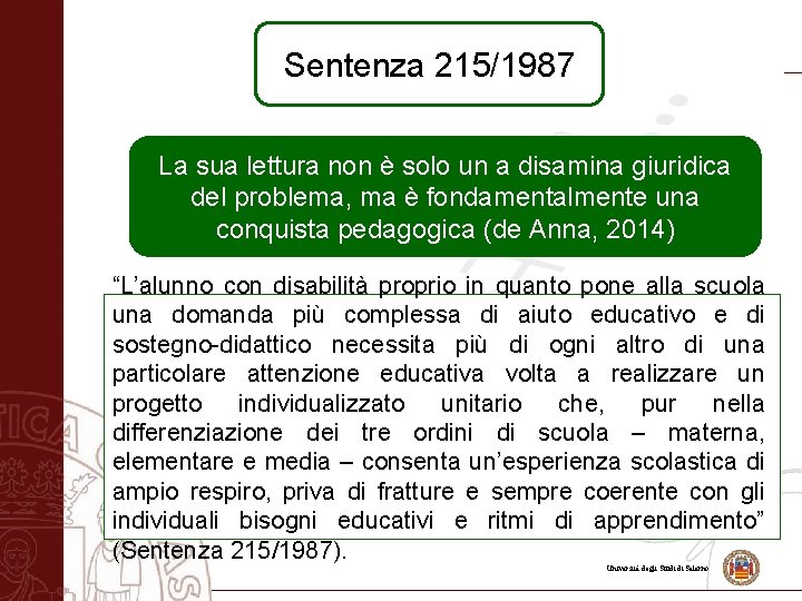 Sentenza 215/1987 La sua lettura non è solo un a disamina giuridica del problema,