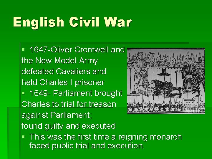 English Civil War § 1647 -Oliver Cromwell and the New Model Army defeated Cavaliers English Civil War § 1647 -Oliver Cromwell and the New Model Army defeated Cavaliers