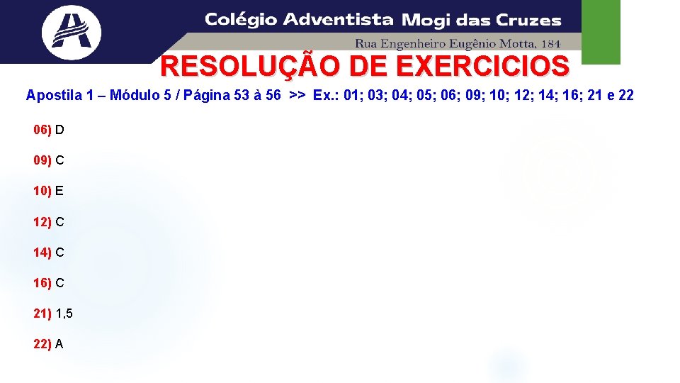 RESOLUÇÃO DE EXERCICIOS Apostila 1 – Módulo 5 / Página 53 à 56 >>