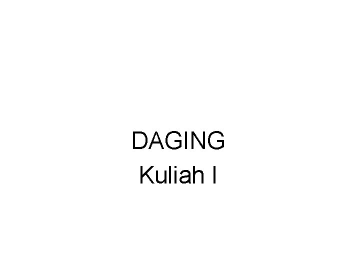 DAGING Kuliah I 