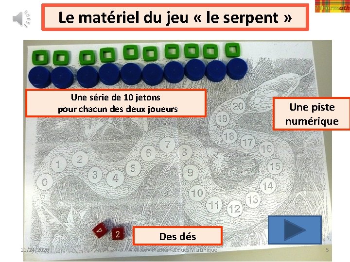 Le matériel du jeu « le serpent » Une série de 10 jetons pour