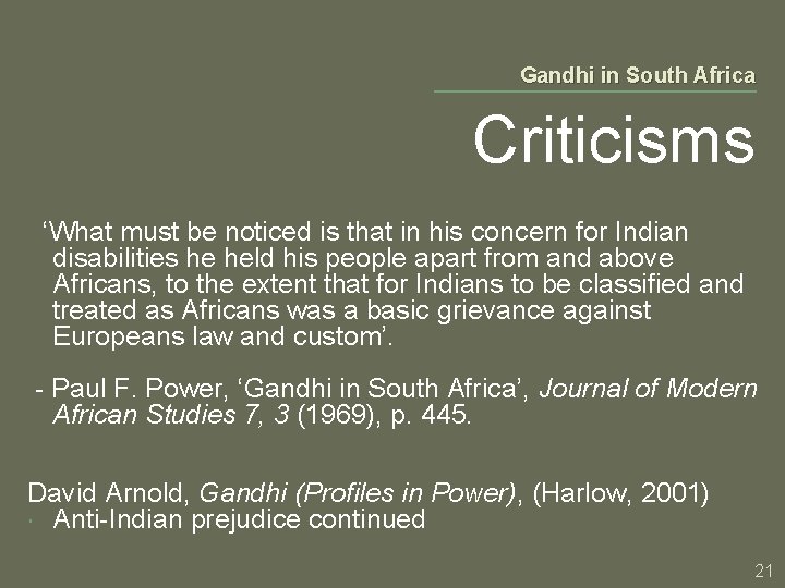 Gandhi in South Africa Criticisms ‘What must be noticed is that in his concern