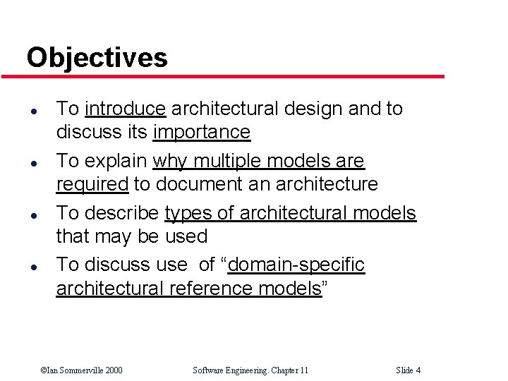 Objectives l l To introduce architectural design and to discuss its importance To explain