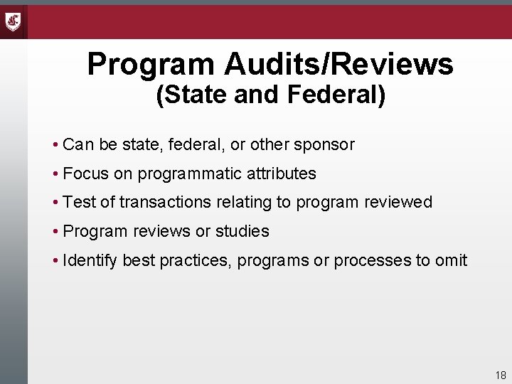 Program Audits/Reviews (State and Federal) • Can be state, federal, or other sponsor • Program Audits/Reviews (State and Federal) • Can be state, federal, or other sponsor •
