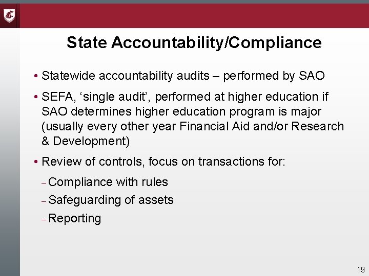 State Accountability/Compliance • Statewide accountability audits – performed by SAO • SEFA, ‘single audit’, State Accountability/Compliance • Statewide accountability audits – performed by SAO • SEFA, ‘single audit’,