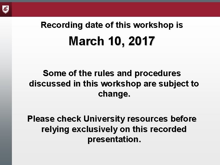 Recording date of this workshop is March 10, 2017 Some of the rules and Recording date of this workshop is March 10, 2017 Some of the rules and
