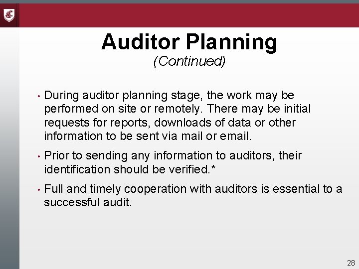 Auditor Planning (Continued) • During auditor planning stage, the work may be performed on Auditor Planning (Continued) • During auditor planning stage, the work may be performed on