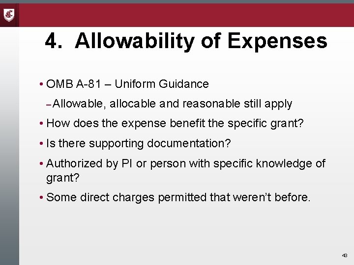 4. Allowability of Expenses • OMB A-81 – Uniform Guidance – Allowable, allocable and 4. Allowability of Expenses • OMB A-81 – Uniform Guidance – Allowable, allocable and