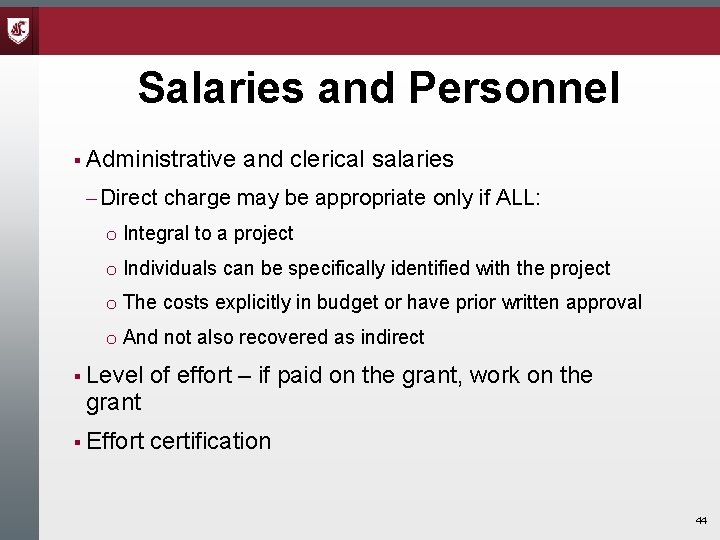 Salaries and Personnel § Administrative and clerical salaries Direct charge may be appropriate only Salaries and Personnel § Administrative and clerical salaries Direct charge may be appropriate only