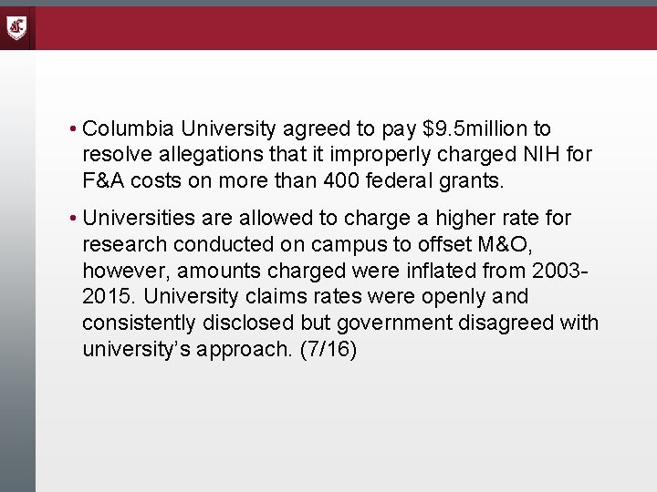 • Columbia University agreed to pay $9. 5 million to resolve allegations that • Columbia University agreed to pay $9. 5 million to resolve allegations that