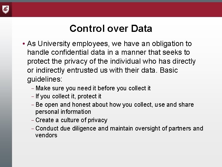 Control over Data • As University employees, we have an obligation to handle confidential Control over Data • As University employees, we have an obligation to handle confidential