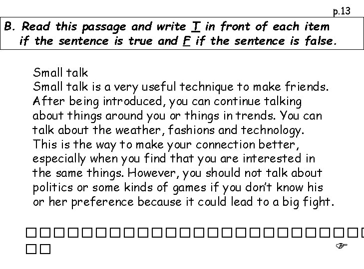 p. 13 B. Read this passage and write T in front of each item