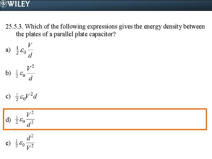 25. 5. 3. Which of the following expressions gives the energy density between the
