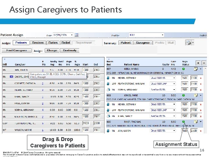 Assign Caregivers to Patients Drag & Drop Caregivers to Patients Assignment Status 16 BRNDEXP