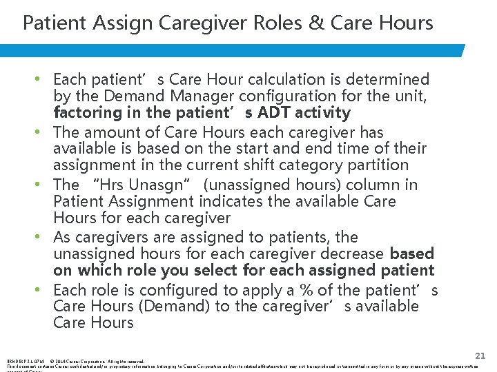 Patient Assign Caregiver Roles & Care Hours • Each patient’s Care Hour calculation is