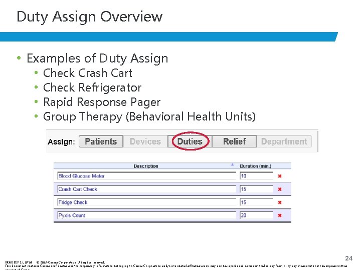 Duty Assign Overview • Examples of Duty Assign • • Check Crash Cart Check