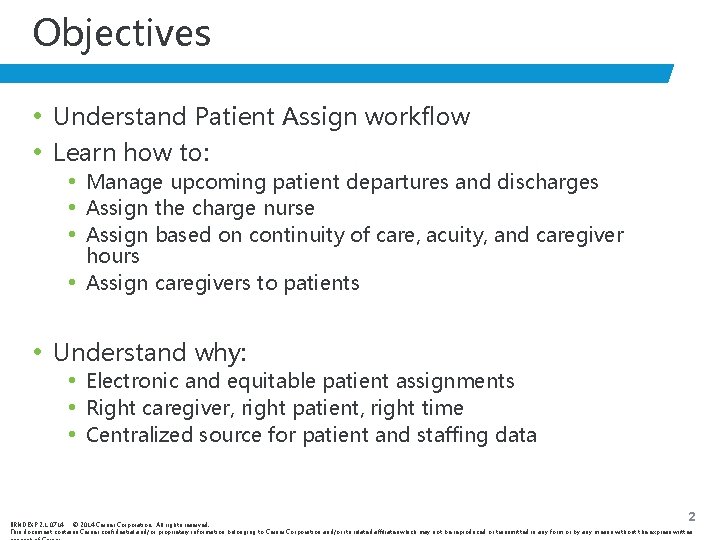 Objectives • Understand Patient Assign workflow • Learn how to: • Manage upcoming patient
