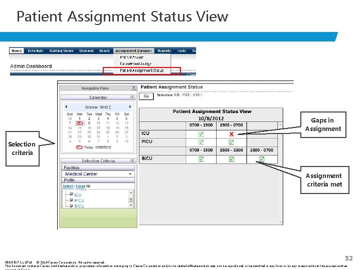 Patient Assignment Status View Gaps in Assignment Selection criteria Assignment criteria met 32 BRNDEXP