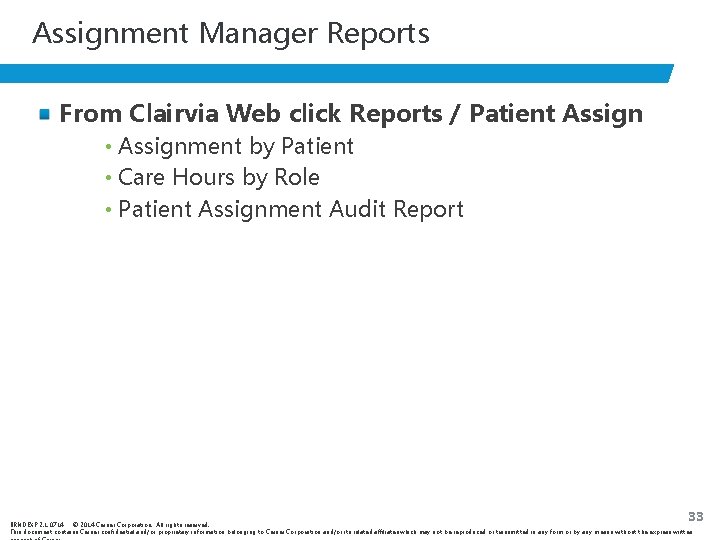 Assignment Manager Reports From Clairvia Web click Reports / Patient Assign • Assignment by