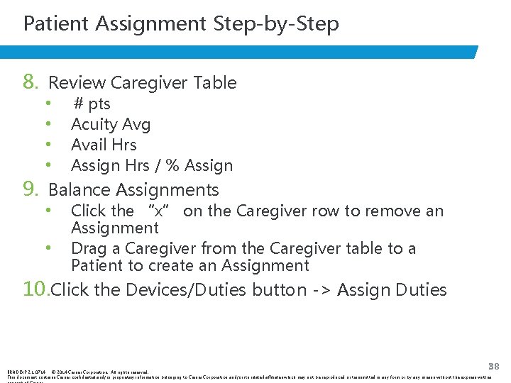 Patient Assignment Step-by-Step 8. Review Caregiver Table • • # pts Acuity Avg Avail