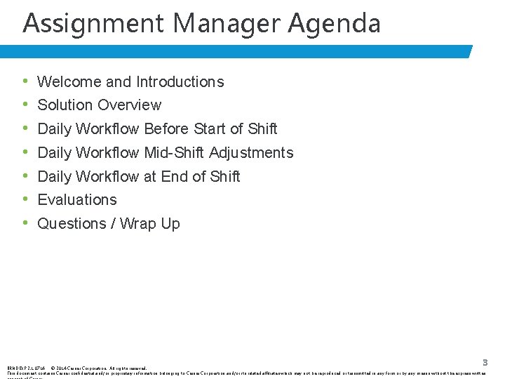 Assignment Manager Agenda • • Welcome and Introductions Solution Overview Daily Workflow Before Start