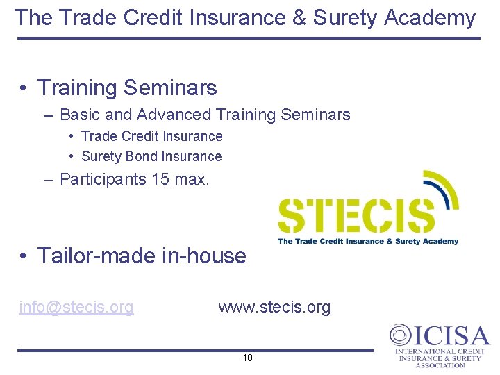 The Trade Credit Insurance & Surety Academy • Training Seminars – Basic and Advanced