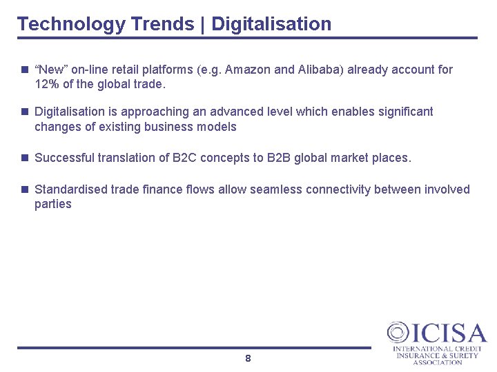 Technology Trends | Digitalisation n “New” on-line retail platforms (e. g. Amazon and Alibaba)