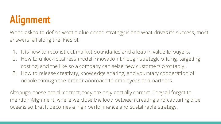 Alignment When asked to define what a blue ocean strategy is and what drives