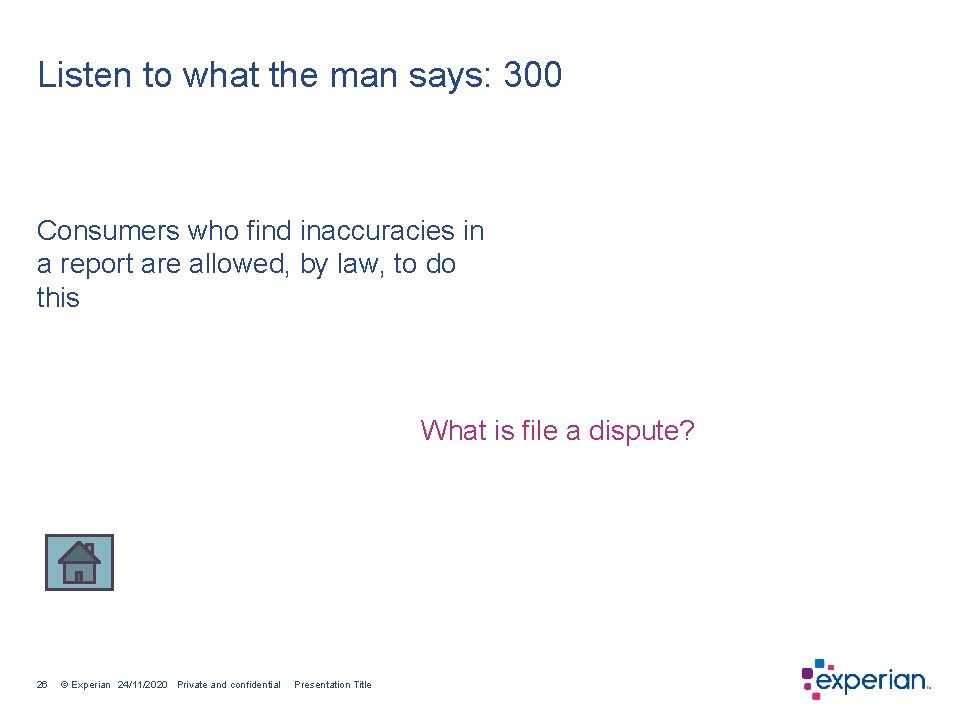 Listen to what the man says: 300 Consumers who find inaccuracies in a report