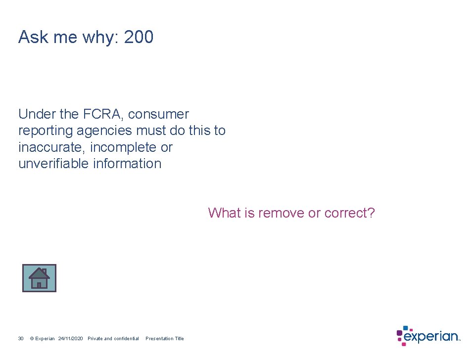 Ask me why: 200 Under the FCRA, consumer reporting agencies must do this to