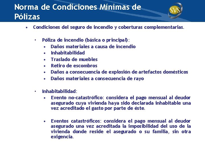 Norma de Condiciones Mínimas de Pólizas • Condiciones del seguro de incendio y coberturas