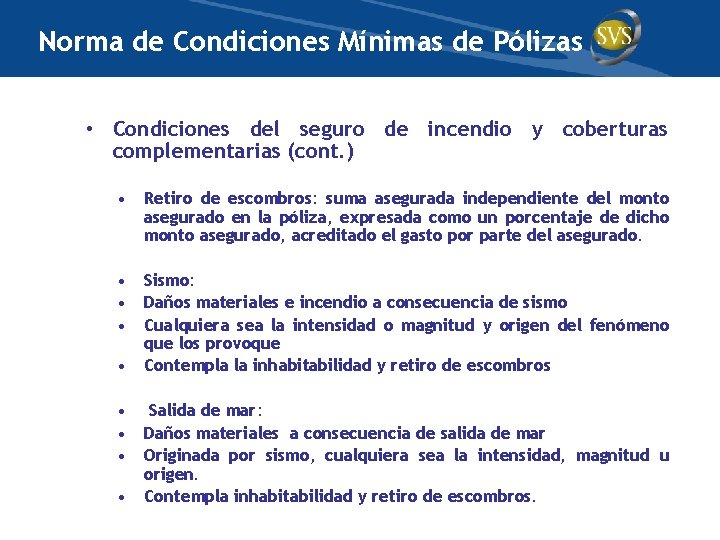 Norma de Condiciones Mínimas de Pólizas • Condiciones del seguro de incendio y coberturas