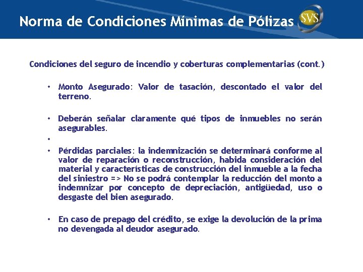 Norma de Condiciones Mínimas de Pólizas Condiciones del seguro de incendio y coberturas complementarias