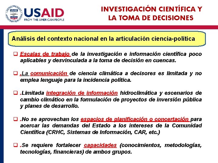 INVESTIGACIÓN CIENTÍFICA Y LA TOMA DE DECISIONES Análisis del contexto nacional en la articulación