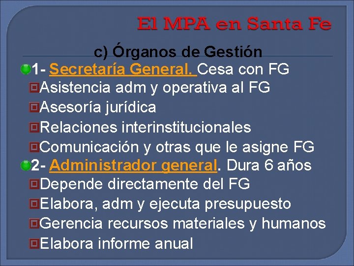 c) Órganos de Gestión 1 - Secretaría General. Cesa con FG Asistencia adm y