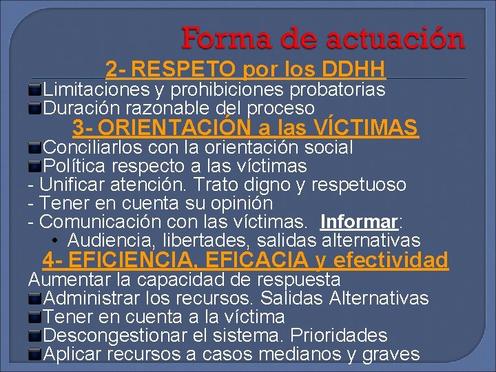 2 - RESPETO por los DDHH Limitaciones y prohibiciones probatorias Duración razonable del proceso