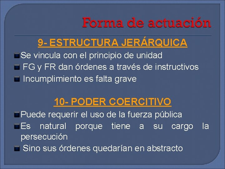 9 - ESTRUCTURA JERÁRQUICA Se vincula con el principio de unidad FG y FR