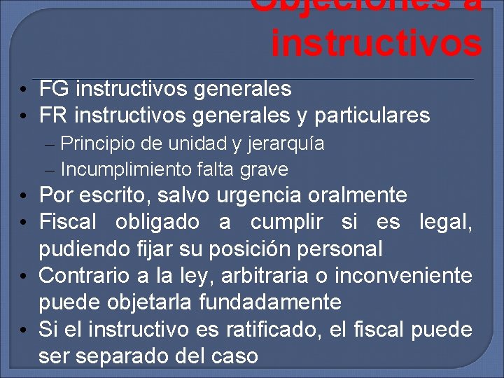 Objeciones a instructivos • FG instructivos generales • FR instructivos generales y particulares –